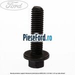 Surub prindere suport timonerie Ford Focus 2008-2011 2.0 TDCi 110 cp