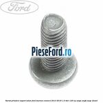 Surub prindere suport volan Ford Tourneo Connect 2013-2018 1.5 TDCi 120 cp XWGA, XWGB, XWGC diesel