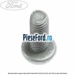 Surub prindere suport volan Ford Transit 2014-2018 2.2 TDCi RWD 125 cp CYR5, USR6 diesel