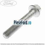 Surub prindere tampon cutie viteza 70 mm Ford Galaxy 2007-2014 2.0 145 cp