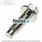 Surub prindere tampon cutie viteza inferior Ford Fiesta 2008-2012 1.6 TDCi 90 cp HHJC, HHJD, HHJE diesel