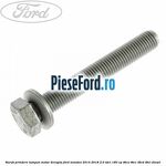 Surub prindere tampon motor dreapta Ford Mondeo 2014-2018 2.0 TDCi 180 cp