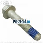 Surub prindere tendon spate inferior Ford Galaxy 2015-2023 2.0 TDCi BI-Turbo 210 cp