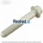 Surub prindere tendon spate inferior Ford S-Max 2015-2023 1.5 EcoBoost 165 cp