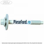 Surub prindere tendon spate superior Ford Galaxy 2015-2023 2.0 TDCi 180 cp
