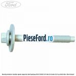 Surub prindere tendon spate superior Ford Galaxy 2015-2023 2.0 TDCi BI-Turbo 210 cp T9CB, T9CC, T9CD diesel