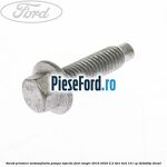 Surub prindere turbosuflanta, pompa injectie Ford Ranger 2016-2020 2.2 TDCi 4x4 131 cp
