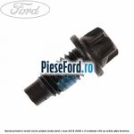 Surub prindere ventil racire piston motor Ford C-Max 2016-2020 1.0 EcoBoost 100 cp