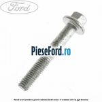Surub scurt prindere galerie admisie Ford B-Max 1.0 EcoBoost 140 cp