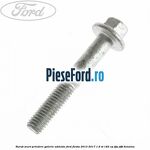 Surub scurt prindere galerie admisie Ford Fiesta 2013-2017 1.6 ST 182 cp JTJA, JTJB benzina