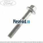 Surub scurt prindere galerie admisie Ford Focus 2014-2018 1.0 EcoBoost 100 cp M2DA, M2DB, M2DC, SFDA, SFDB benzina
