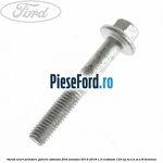 Surub scurt prindere galerie admisie Ford Mondeo 2014-2018 1.0 EcoBoost 125 cp
