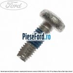 Surub special fixare platnic capota Ford Tourneo Connect 2002-2014 1.8 Di 75 cp