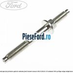 Surub special prindere galerie admisie Ford Transit Connect 2013-2018 1.0 EcoBoost 100 cp