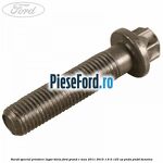 Surub special prindere lagar biela Ford Grand C-Max 2011-2015 1.6 Ti 125 cp PNDA, PNDD benzina