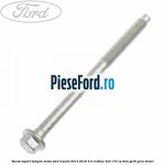 Surub suport tampon motor Ford Transit 2014-2018 2.0 EcoBlue 4x4 170 cp BLRA, YNR6, YNRA diesel