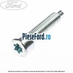 Surub torx prindere incuietoare scaun spate Ford Fusion 1.6 TDCi 90 cp