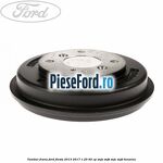 Tambur frana Ford Fiesta 2013-2017 1.25 82 cp SNJA, SNJB, SNJC, SNJD benzina