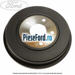 Tambur frana Ford Focus 2004-2007 1.6 Ti 115 cp HXDA, HXDB, SIDA benzina