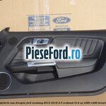 Tapiterie usa dreapta Ford Mustang 2015-2018 2.3 EcoBoost 314 cp