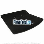 Tavita portbagaj, mocheta Ford Fiesta 2013-2017 1.0 EcoBoost 100 cp
