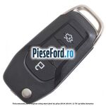 Telecomanda fara keyless entry/start Ford Ka plus 2016-2018 1.2 70 cp