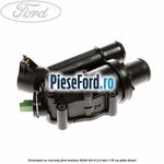 Termostat cu carcasa Ford Mondeo 2008-2014 2.2 TDCi 175 cp