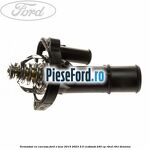 Termostat cu carcasa Ford S-Max 2015-2023 2.0 EcoBoost 240 cp