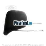 Tetiera pasager spate culoare syracus Ford Fiesta 2008-2012 1.4 97 cp