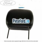 Tetiera scaun fata culoare neagra Ford Ranger 2006-2012 2.5 TDCi 4x4 143 cp