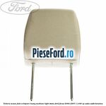 Tetiera scaun fata echipare humy medium light stone Ford Focus 2004-2007 1.4 80 cp