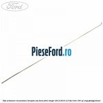 Tija actionare incuietoare dreapta usa bena Ford Ranger 2012-2015 2.2 TDCi 4x4 150 cp