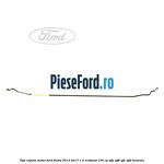 Tija capota motor Ford Fiesta 2013-2017 1.0 EcoBoost 100 cp