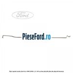 Tija capota motor Ford Ka 1996-2008 1.3 i 60 cp