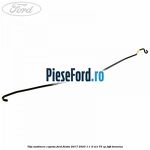 Tija sustinere capota Ford Fiesta 2017-2023 1.1 Ti-VCT 75 cp