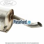 Toba esapament finala 3/5 Usi Ford Fiesta 2002-2005 1.25 16V 75 cp FUJA, FUJB benzina