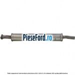 Toba esapament intermediara Ford Focus 2011-2014 1.6 EcoBoost 182 cp JTDA, JTDB benzina
