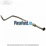 Toba intermediara Ford Fiesta 2013-2017 1.25 60 cp