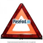 Triunghi reflectorizant Ford Transit 2006-2014 2.2 TDCi 110 cp QVFA diesel