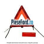 Triunghi reflectorizant Nano Ford B-Max 1.4 LPG 90 cp