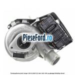 Turbosuflanta Ford Ranger 2016-2020 2.2 TDCi 4x4 160 cp