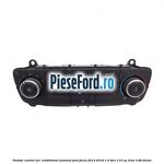 Unitate control aer conditionat automat Ford Focus 2014-2018 1.6 TDCi 115 cp