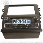 Unitate control aer conditionat climatronic seria 4 Ford Mondeo 2014-2018 1.6 TDCi 115 cp