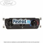 Unitate control aer conditionat cu AC Ford Transit 2006-2014 2.2 TDCi RWD 125 cp
