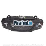 Unitate control aer conditionat cu functie parbriz incalzit Ford B-Max 1.5 TDCi 95 cp