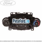 Unitate control aer conditionat manual 07/2008-11/2012 fara incalzire Ford Fiesta 2008-2012 1.6 Ti 120 cp