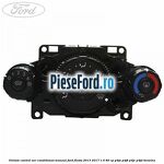 Unitate control aer conditionat manual Ford Fiesta 2013-2017 1.0 80 cp