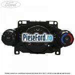 Unitate control aer conditionat manual Ford Fiesta 2013-2017 1.25 60 cp