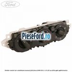 Unitate control aer conditionat manual Ford Focus 2008-2011 1.8 125 cp