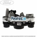 Unitate control fara aer conditionat manual Ford Fiesta 2008-2012 1.6 TDCi 90 cp HHJC, HHJD, HHJE diesel